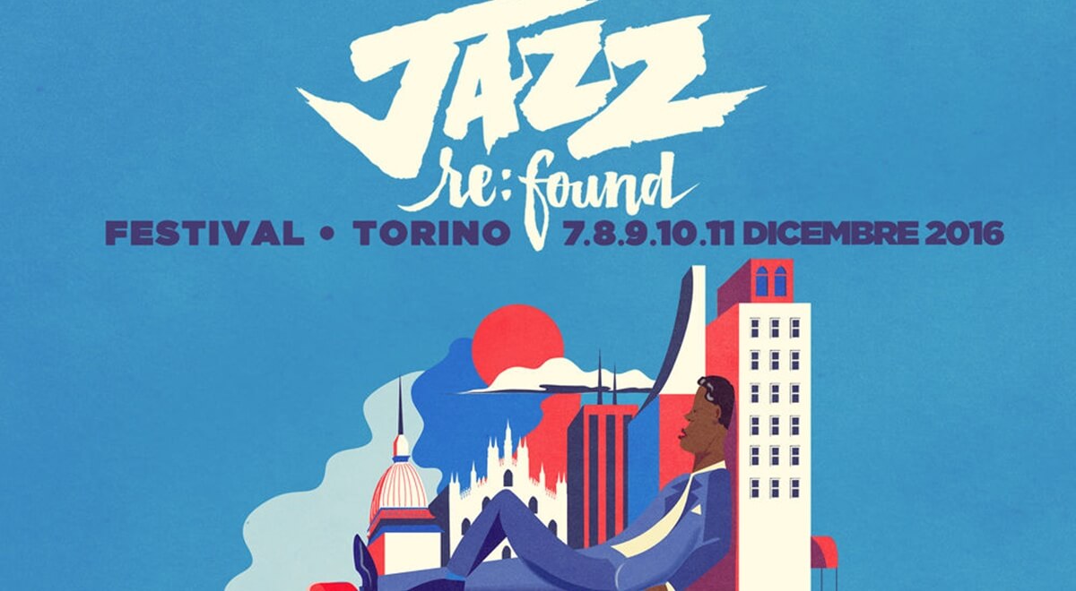 Le Jazz Re Found à Turin du 07 au 11 décembre 2016 !
